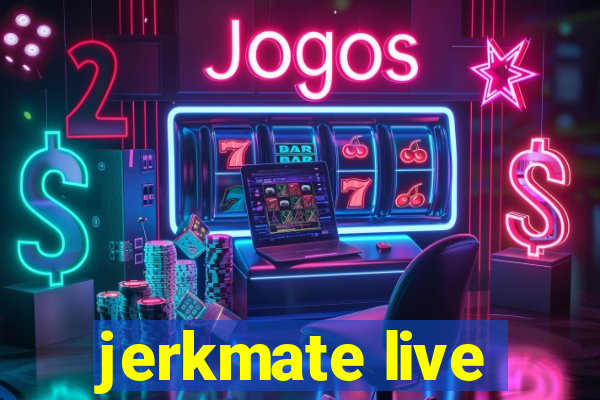 jerkmate live